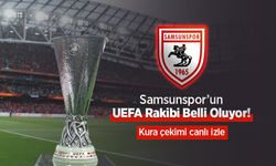 Samsunspor’un UEFA Rakibi Belli Oluyor! Kura Çekimi Canlı İzle