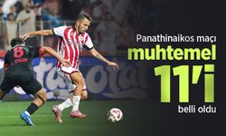 Panathinaikos maçı muhtemel 11'i belli oldu