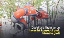 Çocuklara ilham veren havacılık konseptli park hizmete girdi