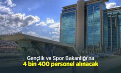 Gençlik ve Spor Bakanlığı'na 4 bin 400 personel alınacak
