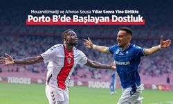 Mouandilmadji ve Afonso Sousa Yıllar Sonra Yine Birlikte: Porto B’de Başlayan Dostluk