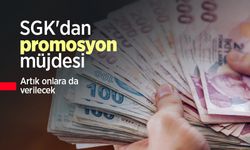 SGK'dan promosyon müjdesi: Artık onlara da verilecek