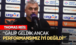 Thomas Reis: "Galip geldik ancak performansımız iyi değildi"