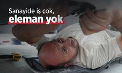 Sanayide iş çok, eleman yok
