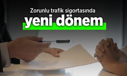 Zorunlu trafik sigortasında yeni dönem!