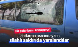 Bir şehir bunu konuşuyor! Jandarma aracındayken silahlı saldırıda yaralandılar