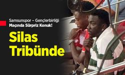 Samsunspor – Gençlerbirliği Maçında Sürpriz Konuk! Silas Tribünde