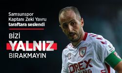 Samsunspor Kaptanı Zeki Yavru taraftara seslendi, BİZİ YALNIZ BIRAKMAYIN