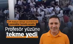 CHP Atakum delege seçimlerinde yumruklar havada uçuştu, profesör yüzüne tekme yedi