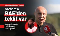 Samsunspor Başkanı Yıldırım: "Ntcham’a BAE’den Teklif Var, Kararı Transfer Politikasını Etkileyecek"