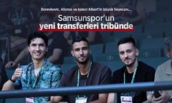 Samsunspor'un yeni transferleri tribünde