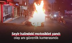 Seyir halindeki motosiklet yandı, olay anı güvenlik kamerasında