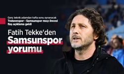 Fatih Tekke'den Samsunspor yorumu
