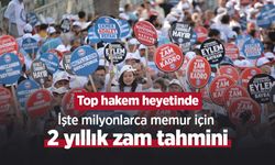 Top hakem heyetinde: İşte milyonlarca memur için 2 yıllık zam tahmini