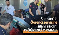 Samsun'da Öğrenci servisine silahlı saldırı: 1'i öğrenci 2 yaralı