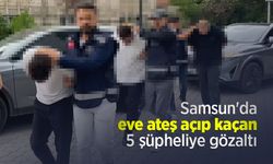 Samsun'da eve ateş açıp kaçan 5 şüpheliye gözaltı