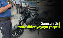 Samsun'da motosiklet yayaya çarptı
