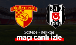 Göztepe - Beşiktaş Maçı Canlı İzle