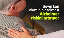 Beyin kan akımının azalması Alzheimer riskini artırıyor