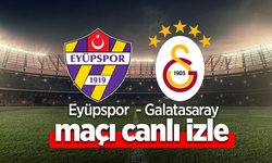 Eyüpspor - Galatasaray Maçı Canlı İzle