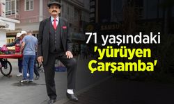 71 yaşındaki 'yürüyen Çarşamba'