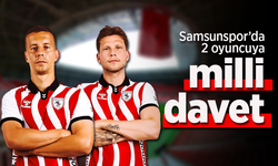 Samsunspor’da iki oyuncuya milli davet!