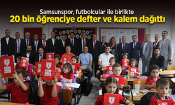 Samsunspor, futbolcular ile birlikte 20 bin öğrenciye defter ve kalem dağıttı.
