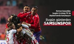 Kırmızı beyazlılar, bugün G.Antep FK ile deplasmanda karşılaşıyor, Bugün Günlerden SAMSUNSPOR