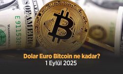 Dolar Euro Bitcoin ne kadar 1 Eylül 2025