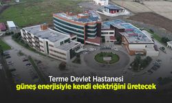 Terme Devlet Hastanesi güneş enerjisiyle kendi elektriğini üretecek