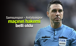 Samsunspor - Antalyaspor maçının hakemi belli oldu.