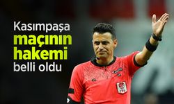 Kasımpaşa maçının hakemi belli oldu
