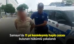 Samsun’da 11 yıl kesinleşmiş hapis cezası bulunan hükümlü yakalandı