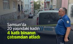 Samsun'da 20 yaşındaki kadın 4 katlı binanın çatısından atladı