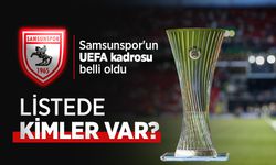 Samsunspor'un UEFA kadrosu belli oldu! LİSTEDE KİMLER VAR