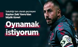 Sakatlığı tam olarak geçmeyen Kaptan Zeki Yavru'dan büyük özveri: "Oynamak istiyorum"
