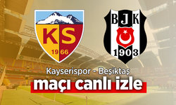 Kayserispor - Beşiktaş Maçı Canlı İzle