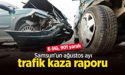 Samsun'un ağustos ayı trafik kaza raporu: 6 ölü, 901 yaralı