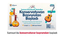 Samsun'da konservatuvar başvuruları başladı