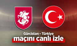 Gürcistan–Türkiye Maçı Canlı İzle