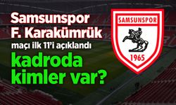 Samsunspor – Karagümrük ilk 11’ler açıklandı