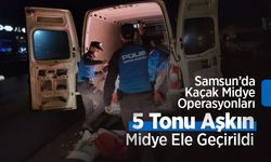 Samsun’da Kaçak Midye Operasyonları: 5 Tonu Aşkın Midye Ele Geçirildi