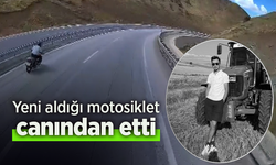 Yeni aldığı motosiklet canından etti.