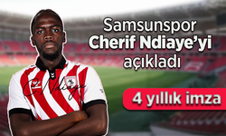 Samsunspor Cherif Ndiaye’yi açıkladı: 4 yıllık imza
