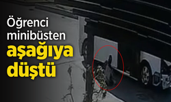 Öğrenci minibüsten aşağıya düştü.