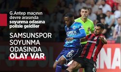 SAMSUNSPOR SOYUNMA ODASINDA OLAY VAR