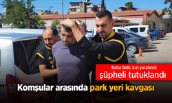Komşular arasında park yeri kavgası; baba öldü, kızı yaralandı.