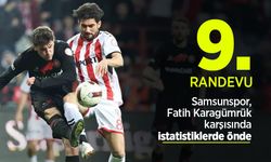 Samsunspor, Fatih Karagümrük karşısında istatistiklerde önde ...  9.RANDEVU