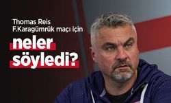 Thomas Reis F.Karagümrük maçı için neler söyledi
