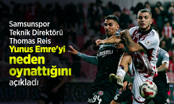 Samsunspor Teknik Direktörü Thomas Reis, Yunus Emre'yi neden oynattığını açıkladı